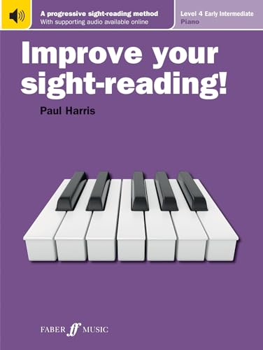 Improve Your Sight-reading! Piano, Level 4: A Progressive, Interactive Approach to Sight-reading (Faber Edition: Improve Your Sight-Reading)