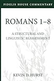  Romans 1–8: A Structural and Linguistic Reassessment