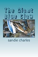The Giant Blue Claw 1490961062 Book Cover