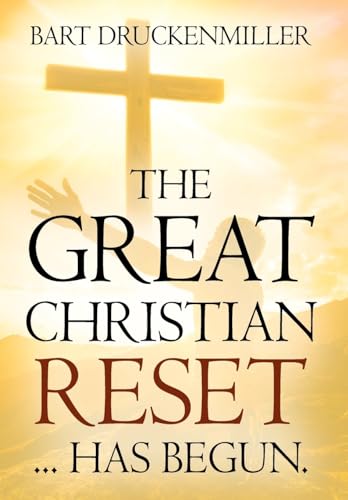 The Great Christian Reset: ...Has Begun
