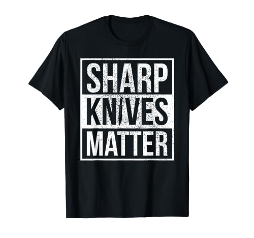 Knife Forging Sharp Knives Matter Bushcraft T-Shirt