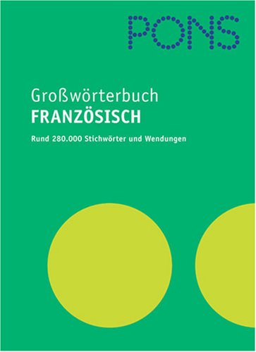PONS Grosswörterbuch: Französisch-Deutsch /Deutsch-Französisch