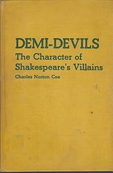 Demi-devils: The character of Shakespeare's villains