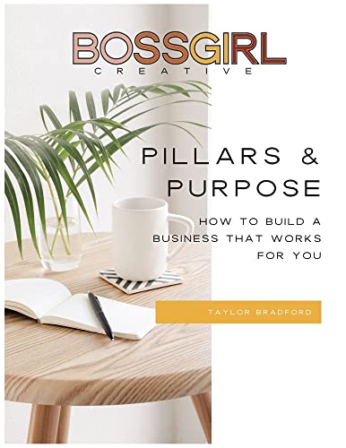 Pillars & Purpose: How To Build A Business That Works For You #TOP17