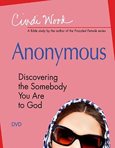 Anonymous: Discovering the Somebody You Are to God, Women's Bible Study