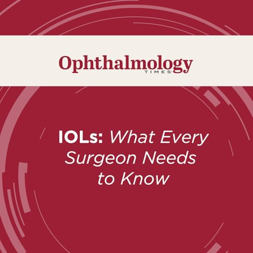 IOLs: What Every Surgeon Needs to Know | Ep. 1: IOL Biomaterials