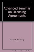 Advanced Seminar on Licensing Agreements (Patents, Copyrights, Trademarks, and Literary Property Cours) 0872244229 Book Cover