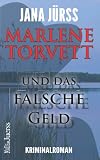 Marlene Torvett und das falsche Geld (Marlene Torvett - Mord im Land der tausend Seen, Band 2) - Jana Jürß 