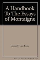 A Handbook to the Essays of Micheal De Montaigne B000J0H4PK Book Cover