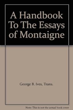 Hardcover A Handbook to the Essays of Micheal De Montaigne Book