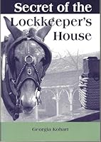Secret of the Lockkeeper's House 097063482X Book Cover