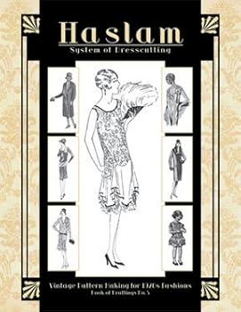 Paperback Haslam System of Dresscutting -- Vintage Pattern Making for 1920s Fashions (Book of Draftings No. 5) Book