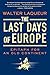 The Last Days of Europe: Epitaph for an Old Continent
