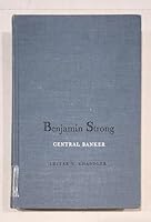 Benjamin Strong: Central Banker (International finance) 0405112084 Book Cover