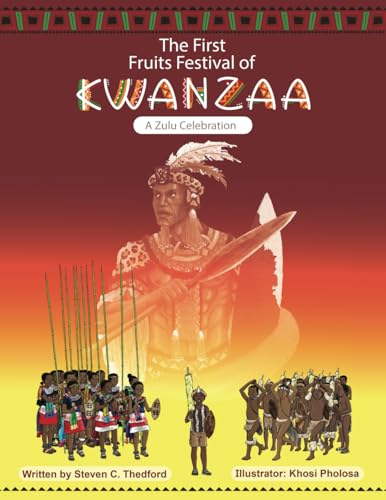 The First Fruits Festival of Kwanzaa: A Zulu Celebration