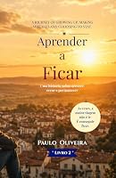 Aprender a Ficar: Uma história sobre crescer, errar e permanecer (Coleção Crescer sem Instruções) (Portuguese Edition) 9893689333 Book Cover