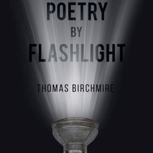 Poetry by Flashlight Audiolibro Por Thomas Birchmire arte de portada