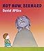 Not Now, Bernard