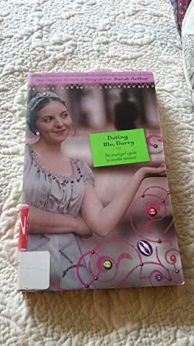Dating Mr Darcy: The Smart Girl'S Guide To Sensible Romance