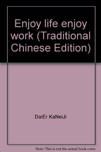 Enjoy life enjoy work (Traditional Chinese Edit... 9579968179 Book Cover