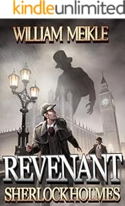 SHERLOCK HOLMES: REVENANT: A Weird Sherlock Holmes Adventure (The London Terrors)