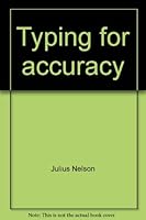 Typing for accuracy 0882943758 Book Cover