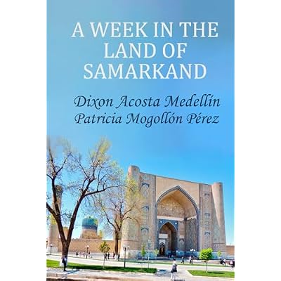 A week in the land of Samarkand