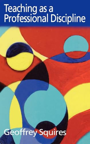 Teaching as a Professional Discipline: A Multi-dimensional Model
