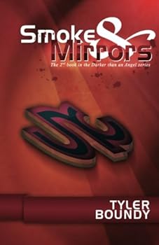 Paperback Smoke & Mirrors: The 2nd Book in the Darker Than An Angel Series Book