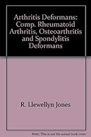 ArthritiArthritis Deformans: Comprising Reheumatoid Arthritis, Osteo-Arthritis, and Spondylitis Deformans B00088IX6M Book Cover