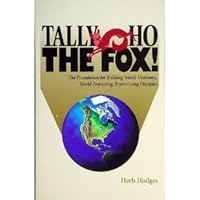 Tally Ho The Fox! (The Foundation for Building World-Visionary, World-Impacting, Reproducing Disciples) 189198604X Book Cover