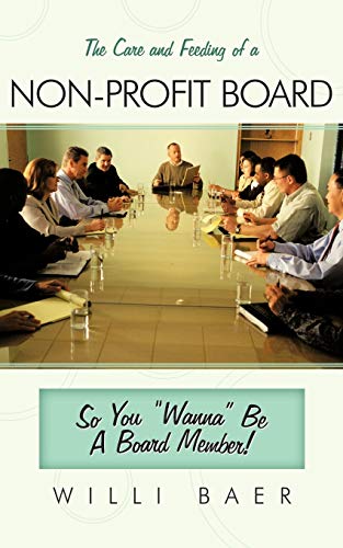 The Care and Feeding of a Non-profit Board: So You