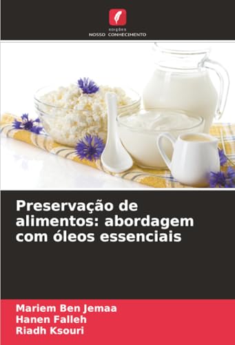 Preservação de alimentos: abordagem com óleos e... [Portuguese] 6208858801 Book Cover