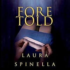 Foretold Audiobook By Laura Spinella cover art
