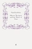 Olivier Messiaen and the Music of Time