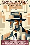 Crimeucopia - A Coterie Of Dicks