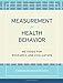 Measurement in Health Behavior: Methods for Research and Evaluation