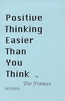Positive Thinking Easier Than You Think 0963534149 Book Cover