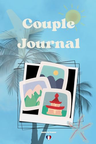 Couple journal: Original love gift for to keep memories, fix goals together, do games, attache pictures, learn from each other, plan for future and more