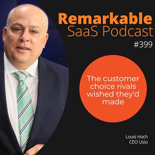 #399 &ndash; How Louis Hoch rejected the obvious customers&mdash;and grew when rivals collapsed