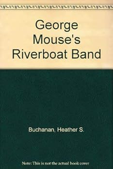 Hardcover George Mouse's Riverboat Band Book