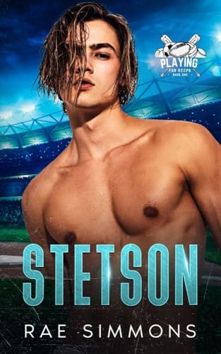 Stetson: Playing for Keeps: Book One