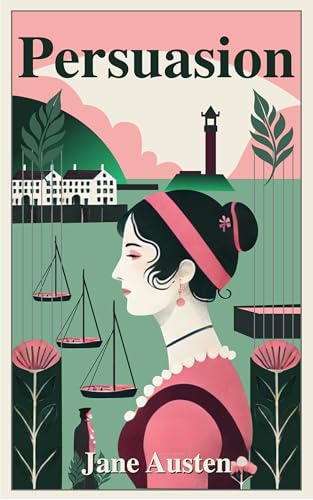 Persuasion: Illustrated Book by Jane Austen (English Edition)
