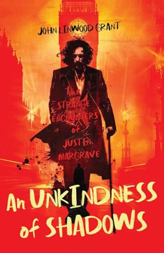 Cover of An Unkindness of Shadows: The Strange Adventures of Justin Margrave