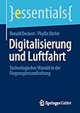 Digitalisierung und Luftfahrt: Technologischer Wandel in der Flugzeuginstandhaltung (essentials)