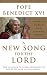 A New Song for the Lord: Faith in Christ and Liturgy Today
