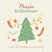 Max's First Christmas!: Your child's name appears in the book! B0BM48BG5L Book Cover