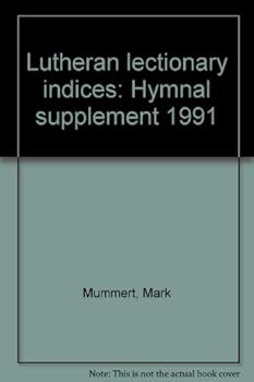 Lutheran lectionary indices: Hymnal supplement 1991