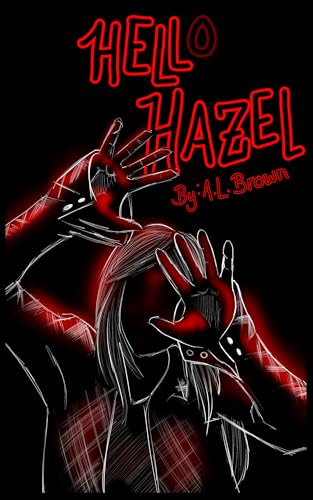 HELLo HAZEL: A Horror Comedy Novelette
