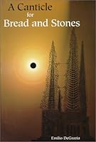 A Canticle for Bread & Stones 1883477190 Book Cover
